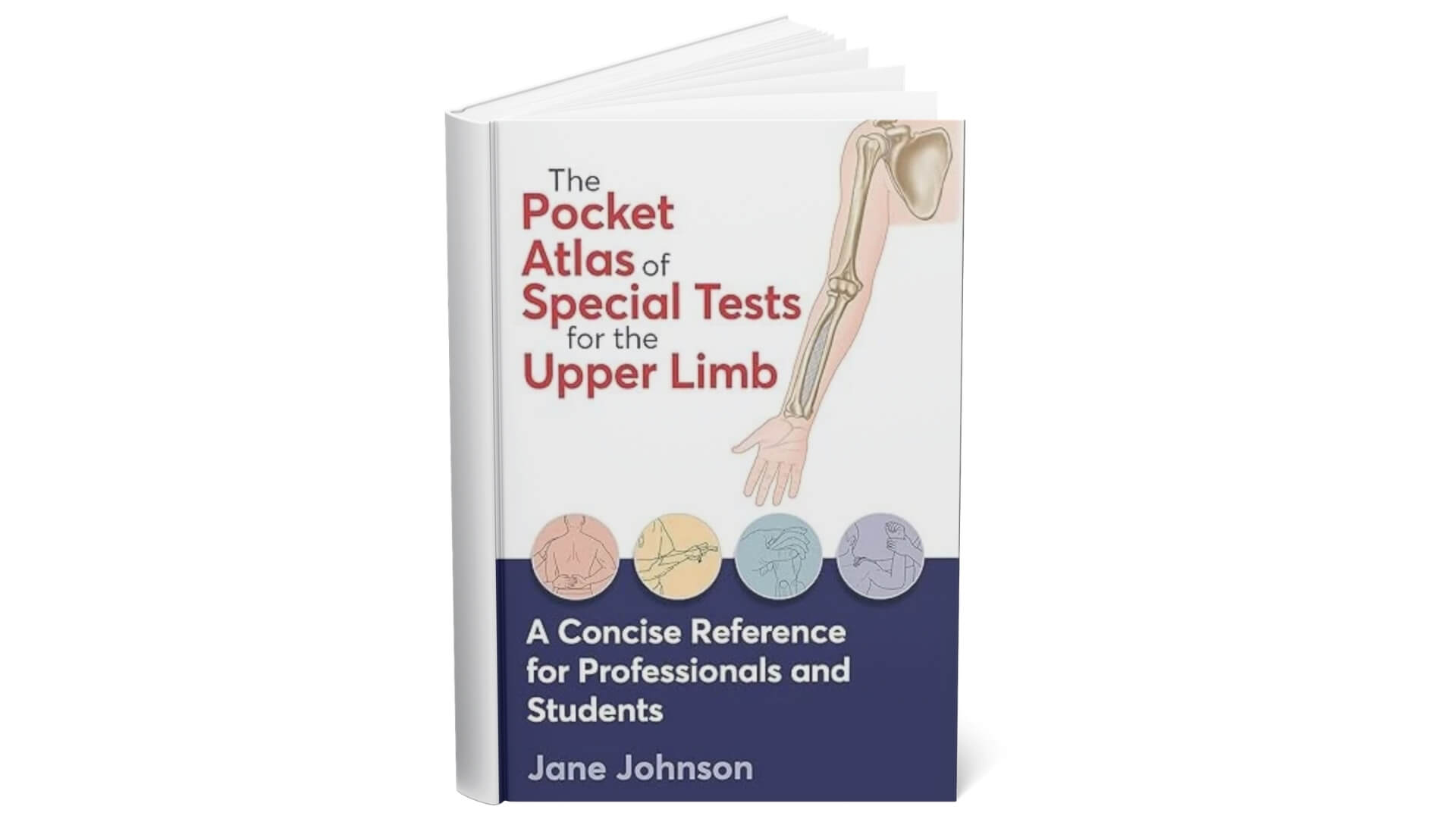 Knyga „The Pocket Atlas of Special Tests for the Upper Limb“ Knyga „The Pocket Atlas of Special Tests for the Upper Limb“ apie viršutinės galūnės ortopedinius testus.